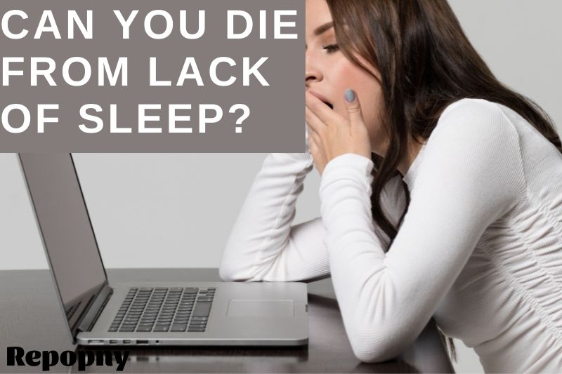 Can You Die From Lack Of Sleep Top Full Guide 2022