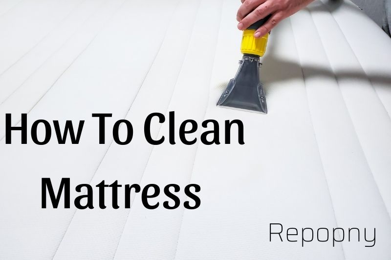 How To Clean Mattress 2022 Top Full Guide