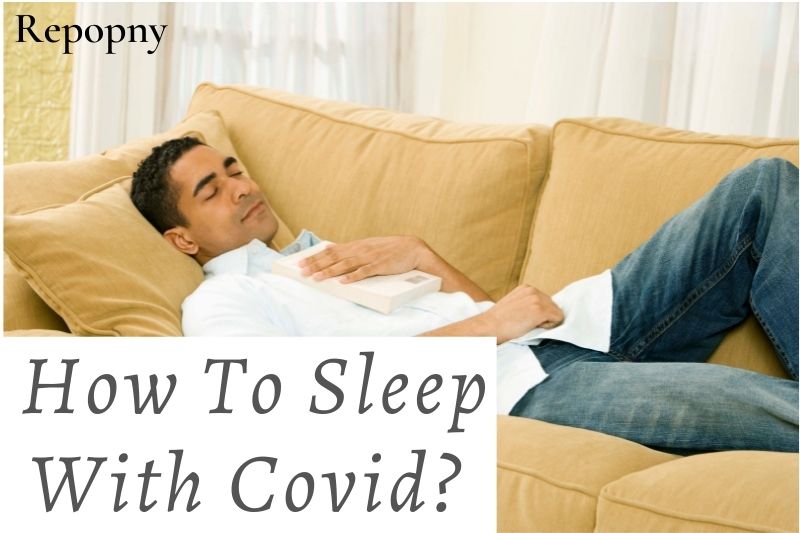 How To Sleep With Covid Top Full Guide 2022