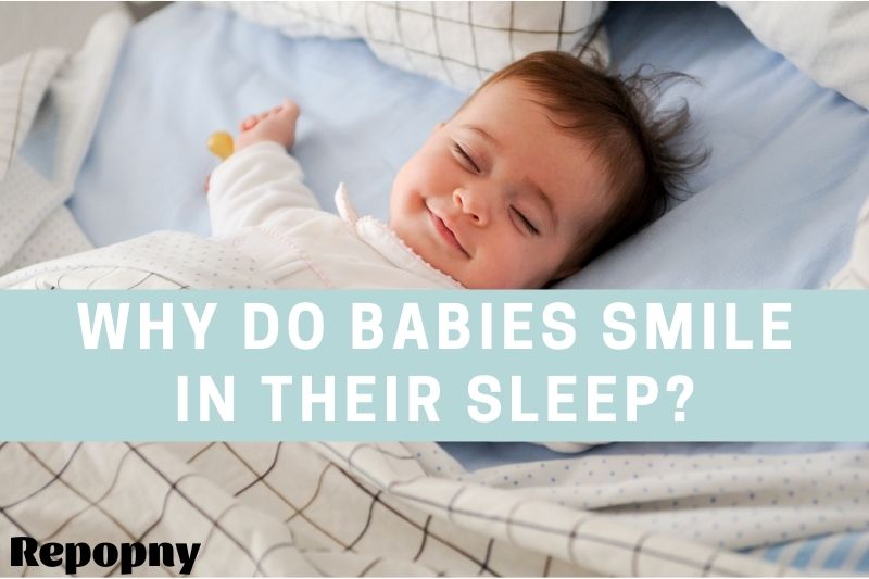 Why Do Babies Smile In Their Sleep Top Full Guide 2022